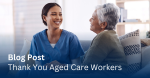 Thank You Aged Care Workers